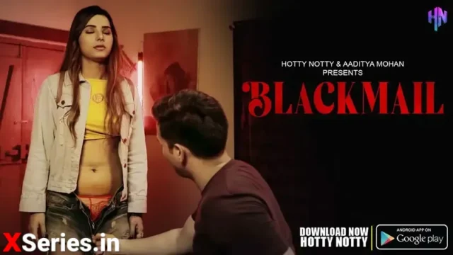 Watch Blackmail Web Series » MaalVdo