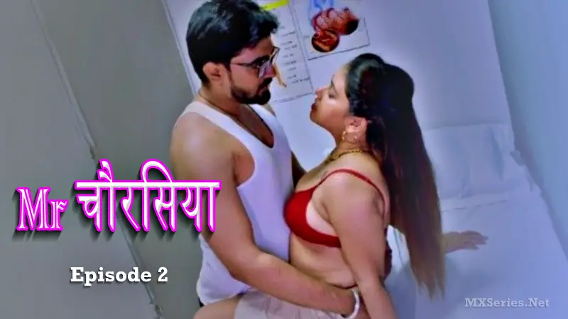 Watch Mr Chourasiya Episode 2 Web Series » MaalVdo