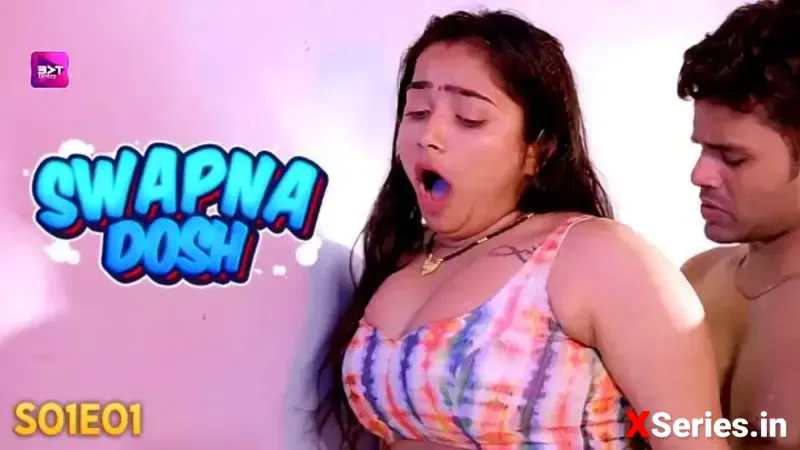 Watch Swapna Dosh Episode 1 Web Series » MaalVdo
